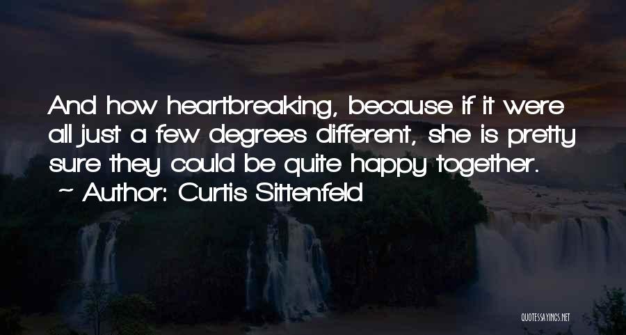 A Happy Life Together Quotes By Curtis Sittenfeld