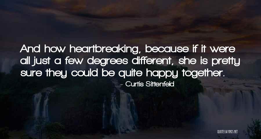 A Happy Life Together Quotes By Curtis Sittenfeld