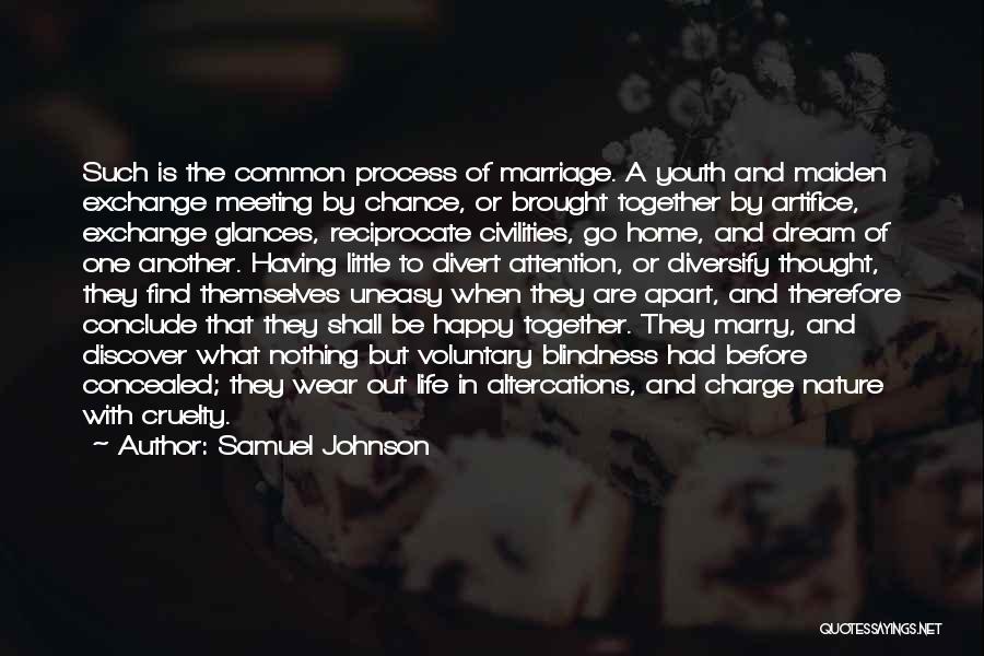 A Happy Life Together Quotes By Samuel Johnson
