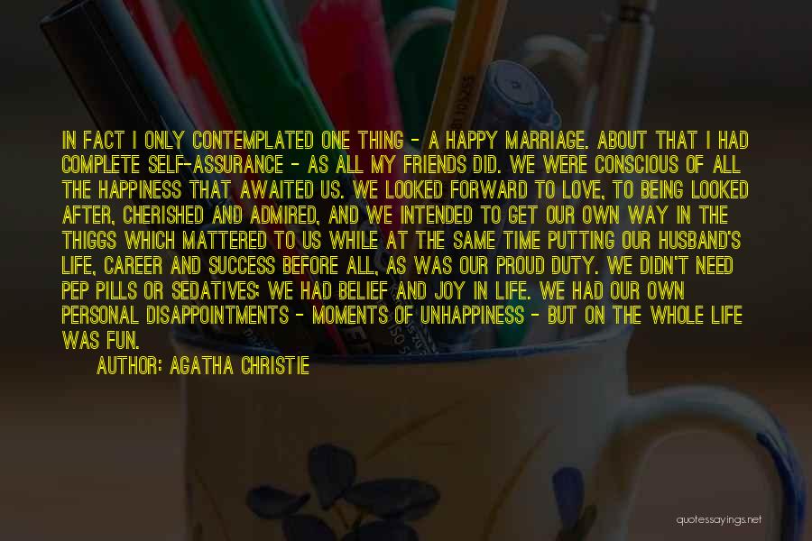 A Happy Marriage Quotes By Agatha Christie