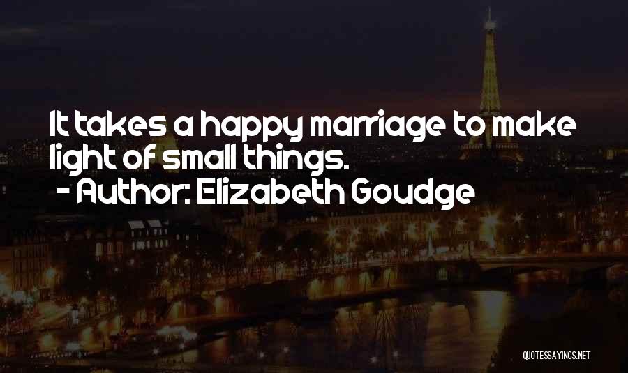 A Happy Marriage Quotes By Elizabeth Goudge