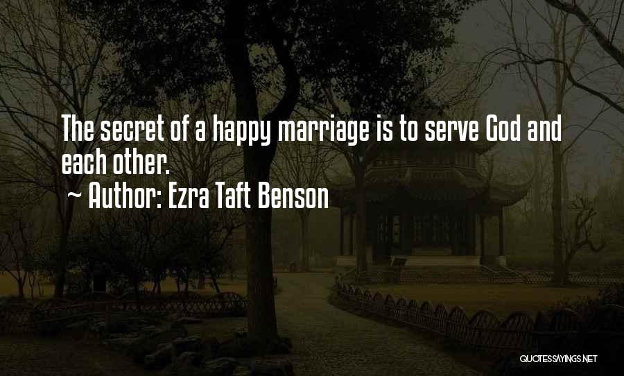 A Happy Marriage Quotes By Ezra Taft Benson