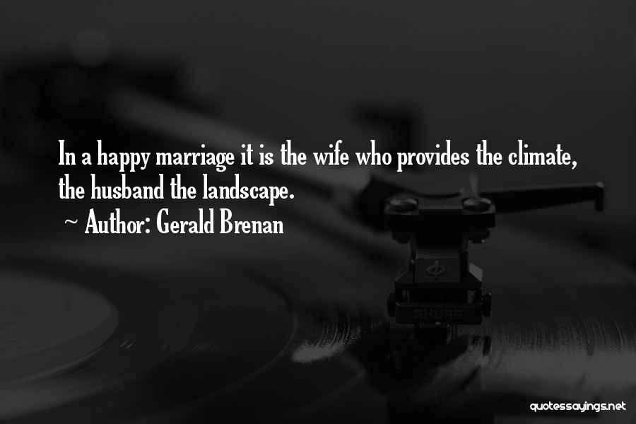 A Happy Marriage Quotes By Gerald Brenan