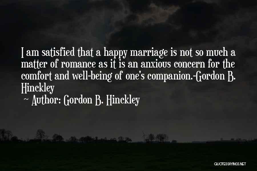 A Happy Marriage Quotes By Gordon B. Hinckley