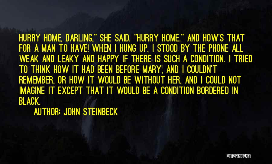 A Happy Marriage Quotes By John Steinbeck