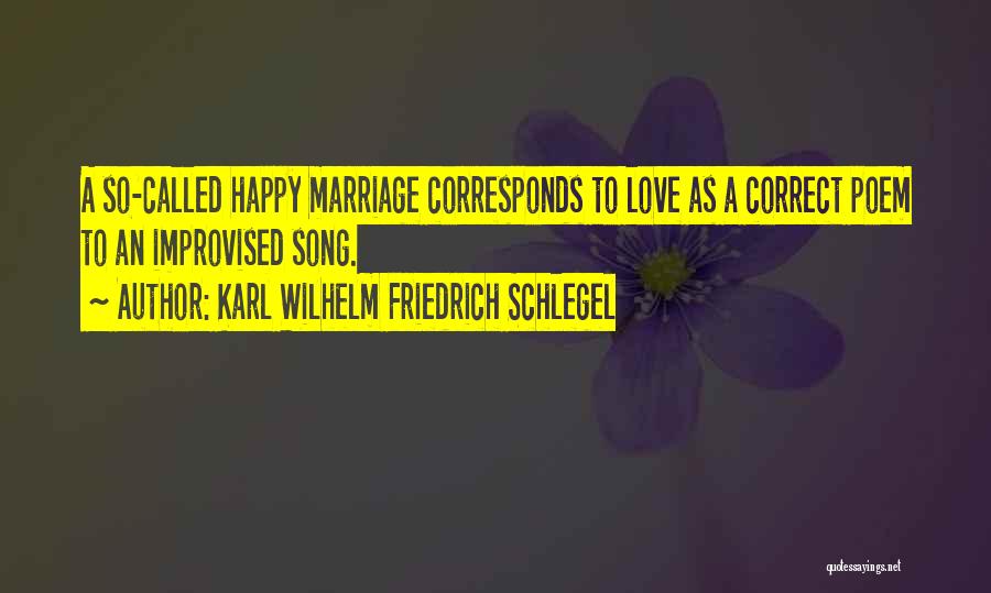 A Happy Marriage Quotes By Karl Wilhelm Friedrich Schlegel