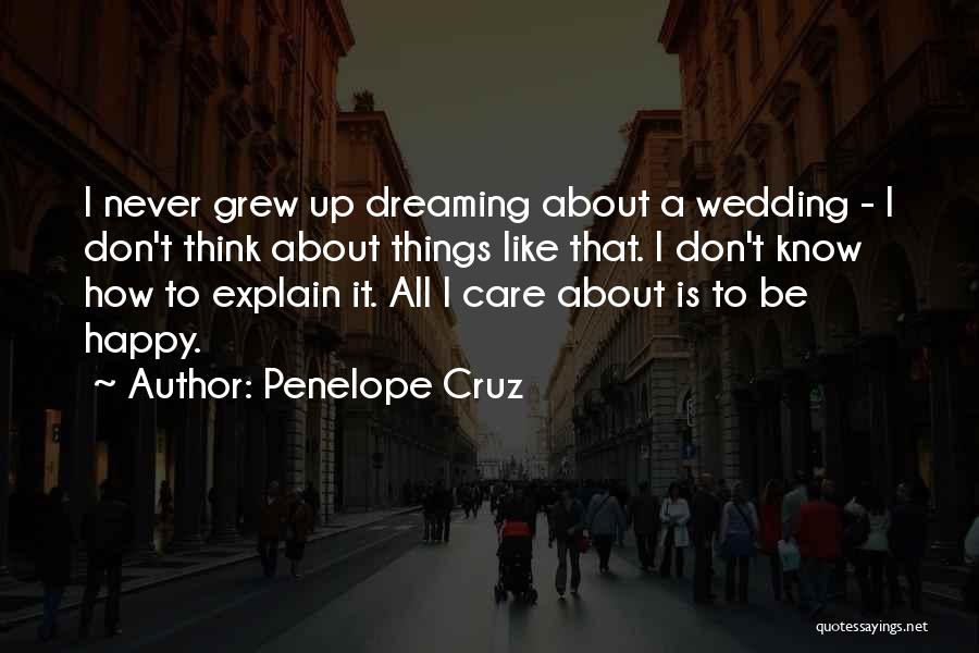 A Happy Marriage Quotes By Penelope Cruz