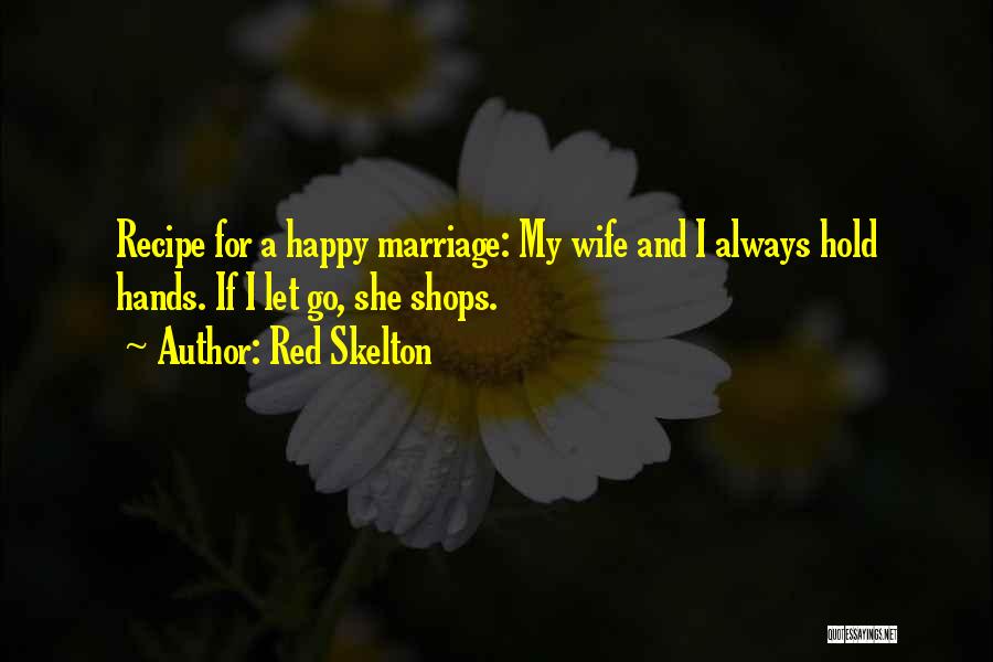 A Happy Marriage Quotes By Red Skelton