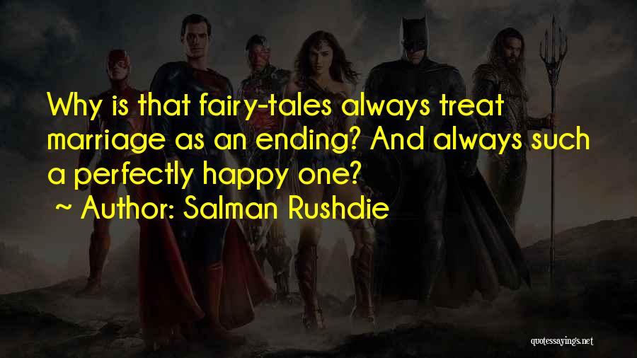 A Happy Marriage Quotes By Salman Rushdie