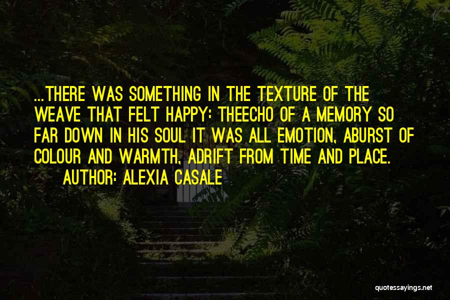 A Happy Memory Quotes By Alexia Casale