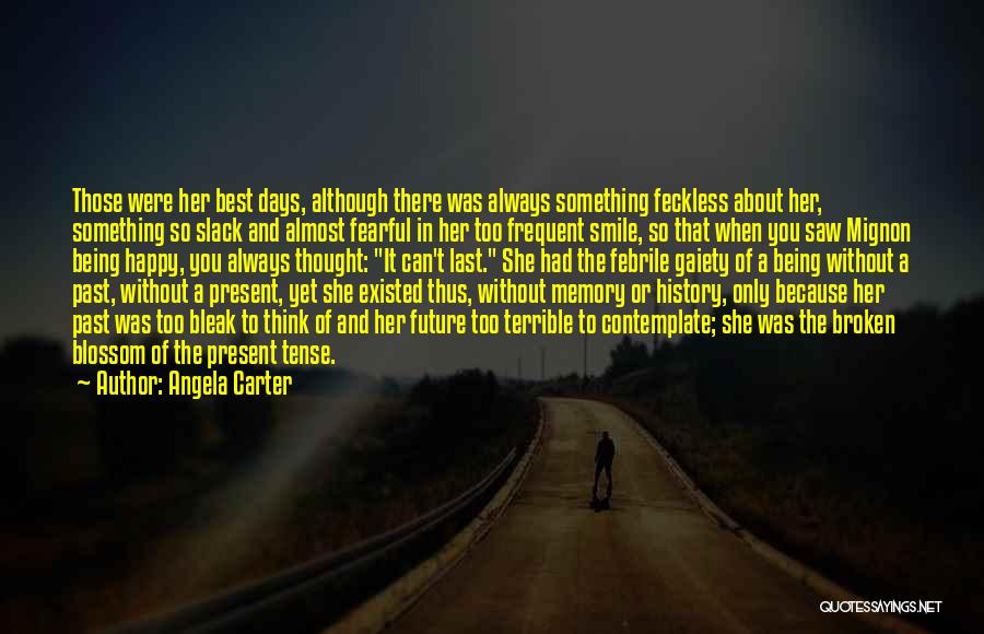 A Happy Memory Quotes By Angela Carter