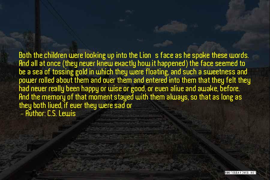 A Happy Memory Quotes By C.S. Lewis