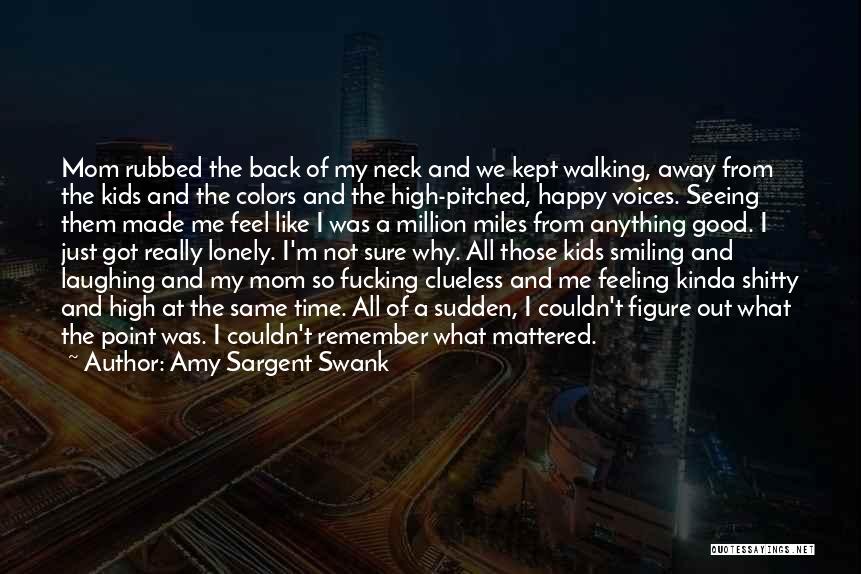 A Happy Mom Quotes By Amy Sargent Swank