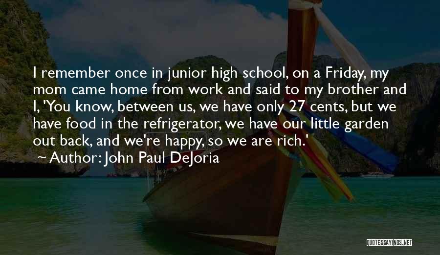 A Happy Mom Quotes By John Paul DeJoria