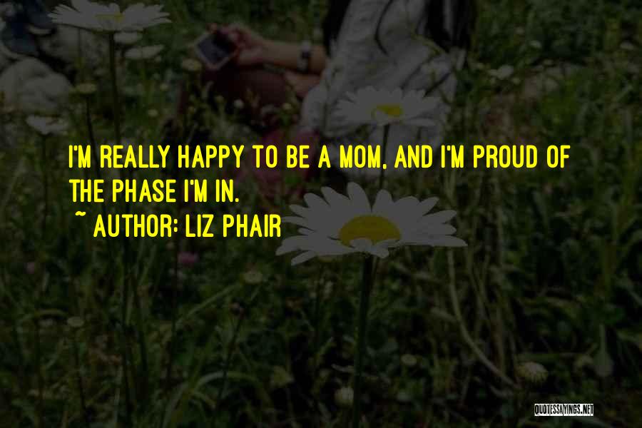 A Happy Mom Quotes By Liz Phair
