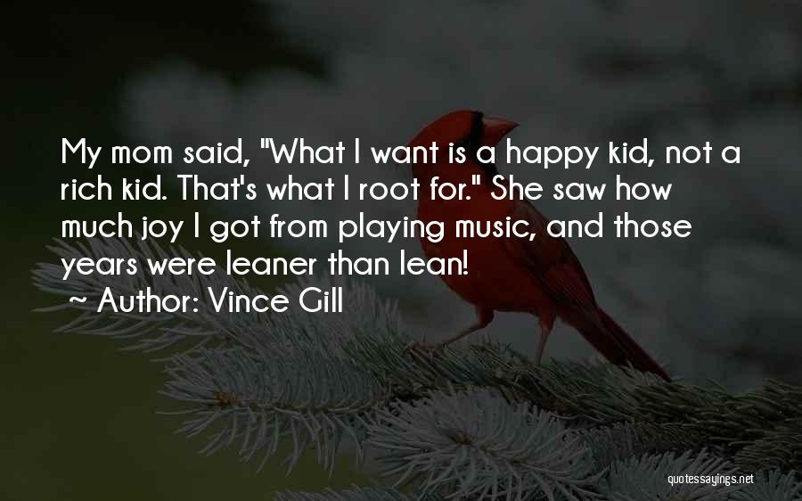 A Happy Mom Quotes By Vince Gill