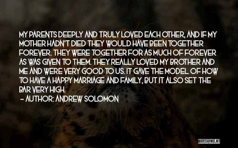 A Happy Mother Quotes By Andrew Solomon