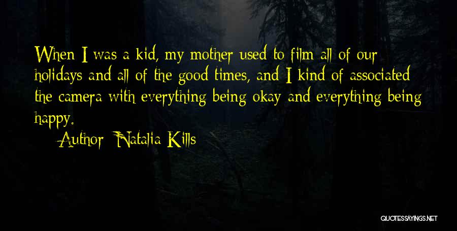 A Happy Mother Quotes By Natalia Kills
