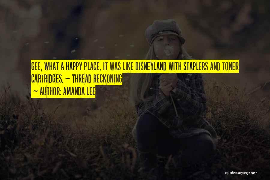 A Happy Place Quotes By Amanda Lee