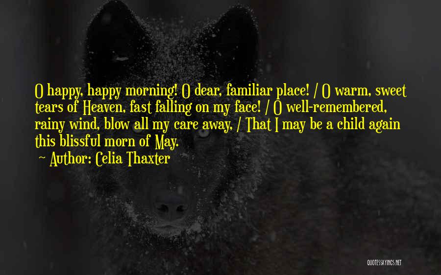 A Happy Place Quotes By Celia Thaxter