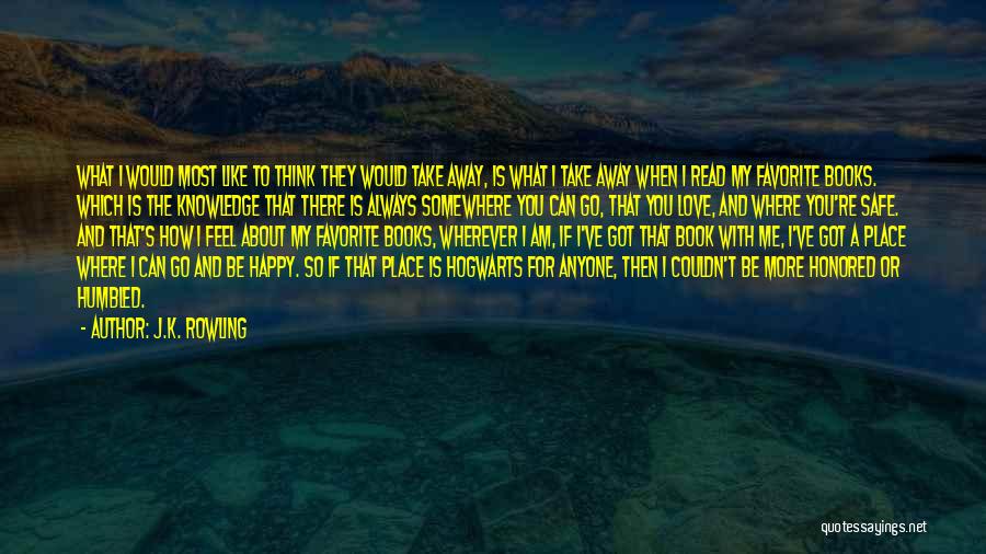 A Happy Place Quotes By J.K. Rowling