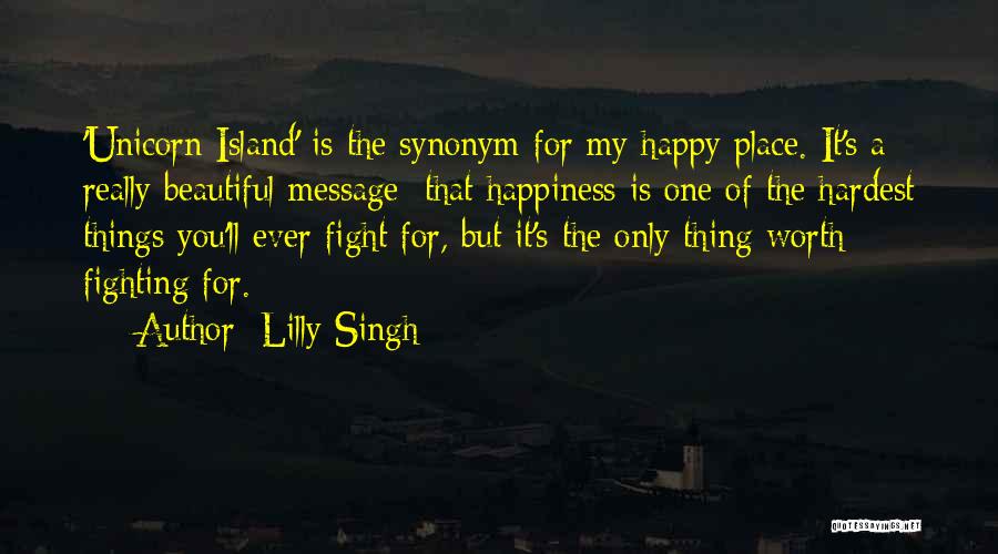 A Happy Place Quotes By Lilly Singh