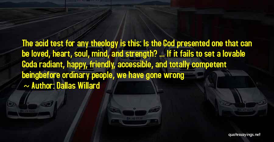 A Happy Soul Quotes By Dallas Willard