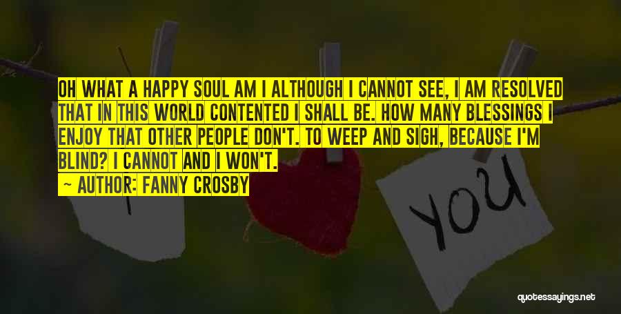 A Happy Soul Quotes By Fanny Crosby