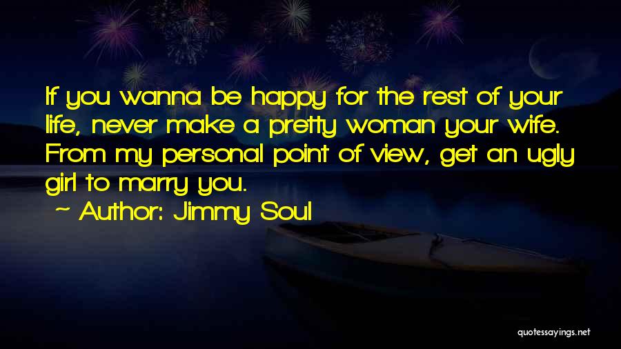 A Happy Soul Quotes By Jimmy Soul