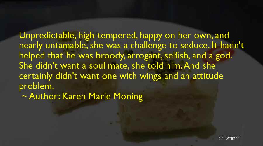 A Happy Soul Quotes By Karen Marie Moning