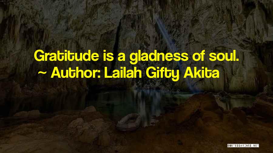 A Happy Soul Quotes By Lailah Gifty Akita