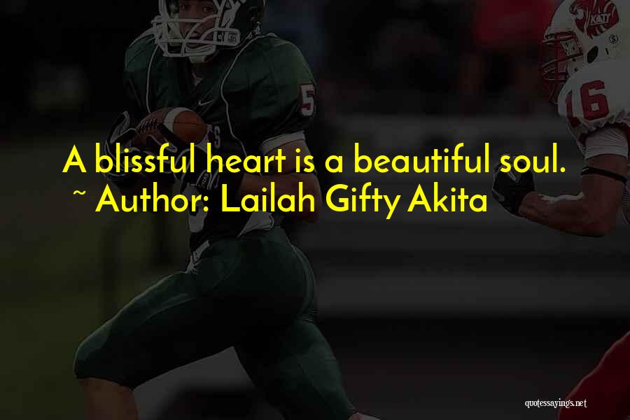 A Happy Soul Quotes By Lailah Gifty Akita