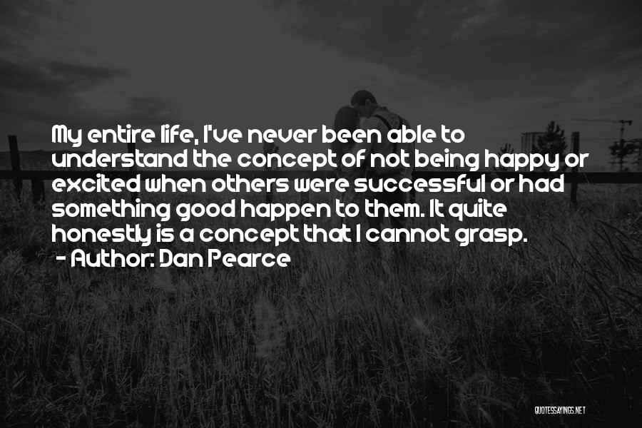 A Happy Successful Life Quotes By Dan Pearce