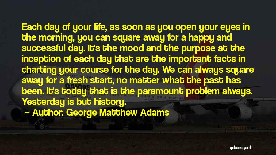 A Happy Successful Life Quotes By George Matthew Adams