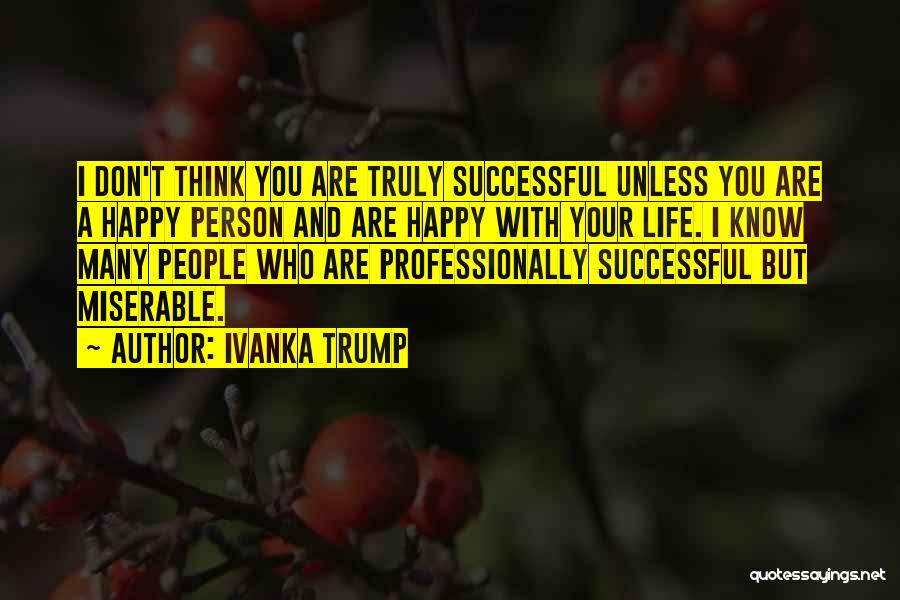 A Happy Successful Life Quotes By Ivanka Trump