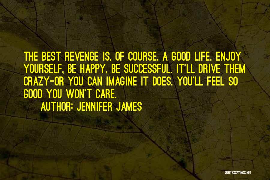 A Happy Successful Life Quotes By Jennifer James