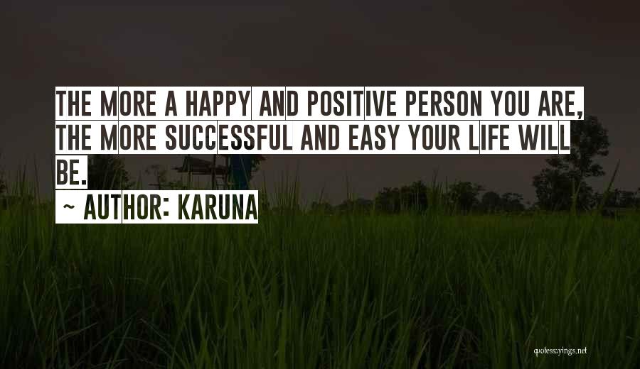 A Happy Successful Life Quotes By Karuna