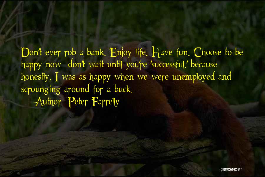 A Happy Successful Life Quotes By Peter Farrelly