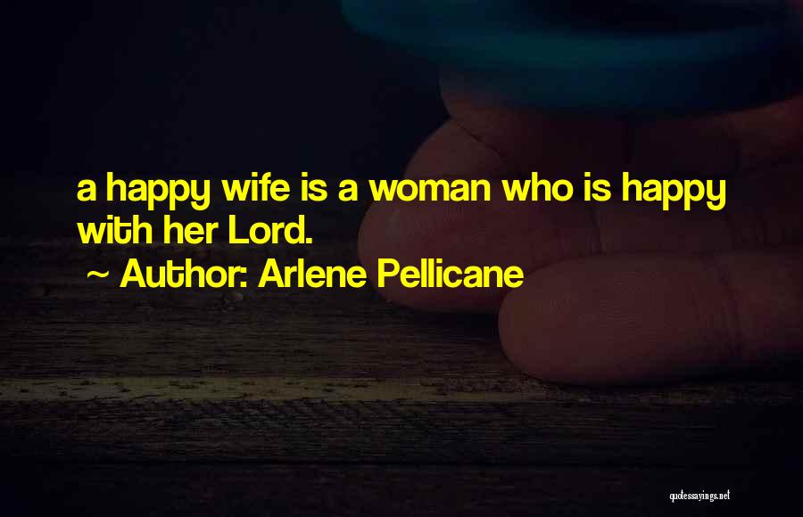 A Happy Wife Quotes By Arlene Pellicane