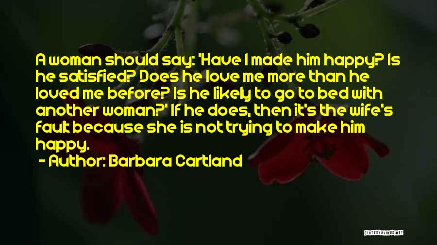 A Happy Wife Quotes By Barbara Cartland