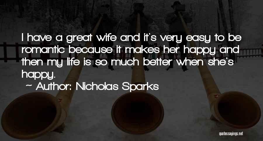 A Happy Wife Quotes By Nicholas Sparks