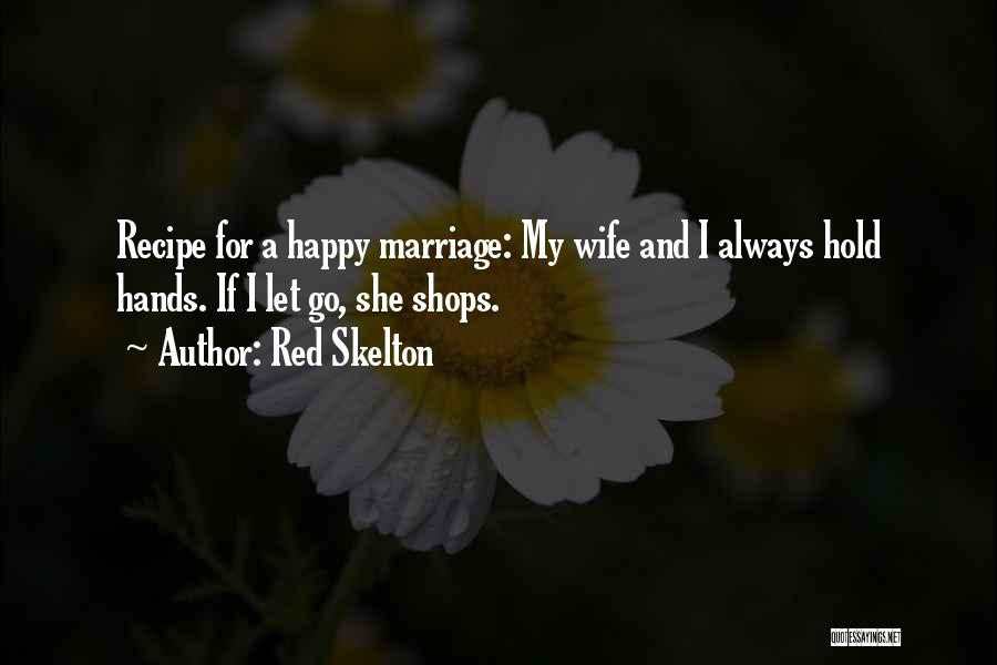 A Happy Wife Quotes By Red Skelton