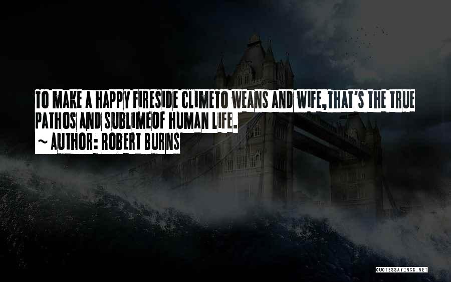 A Happy Wife Quotes By Robert Burns