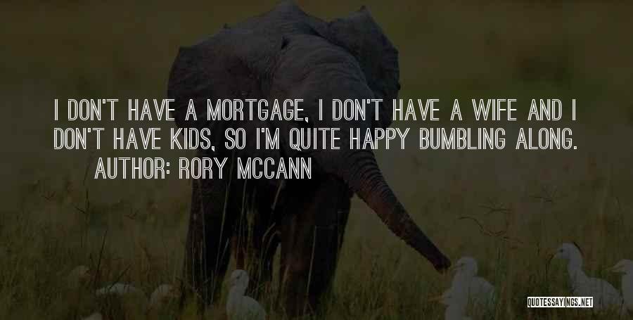 A Happy Wife Quotes By Rory McCann