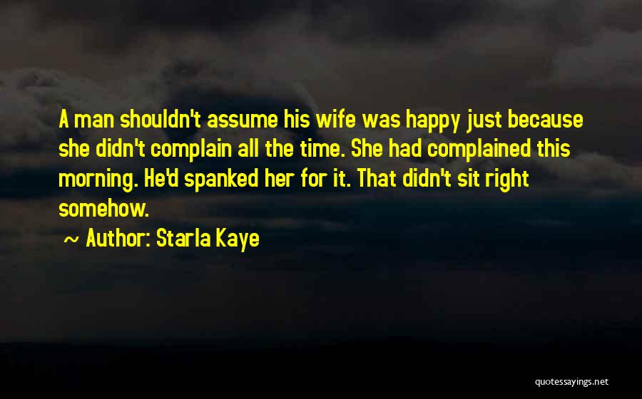 A Happy Wife Quotes By Starla Kaye