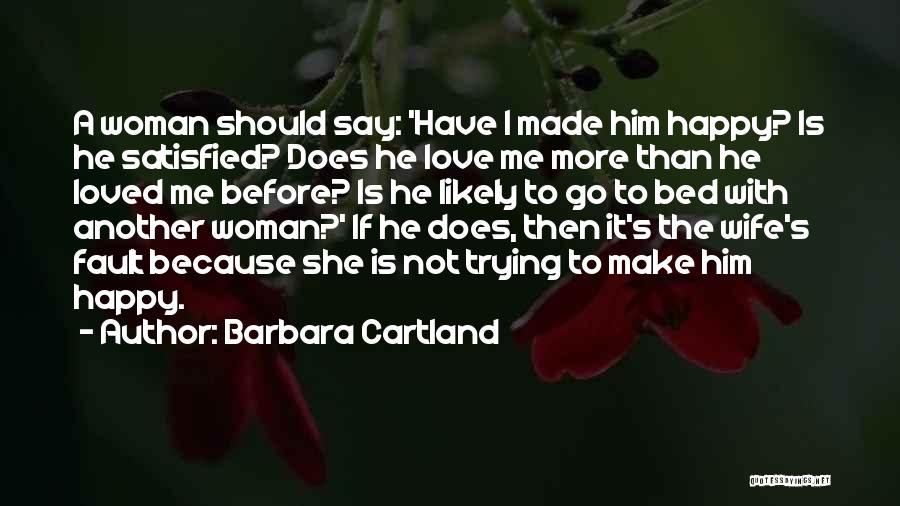 A Happy Woman Quotes By Barbara Cartland
