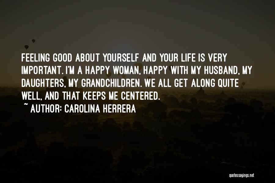 A Happy Woman Quotes By Carolina Herrera