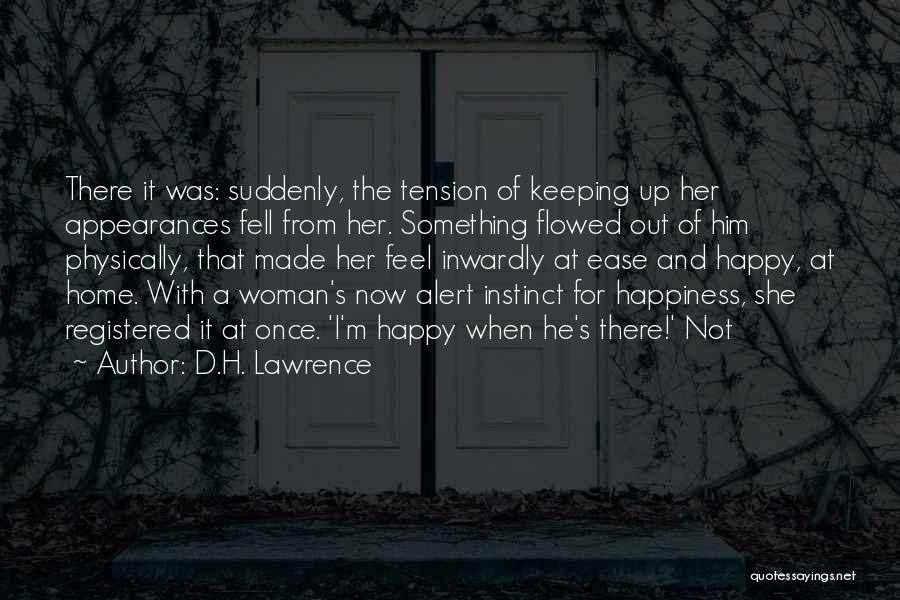 A Happy Woman Quotes By D.H. Lawrence