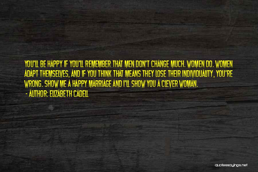 A Happy Woman Quotes By Elizabeth Cadell