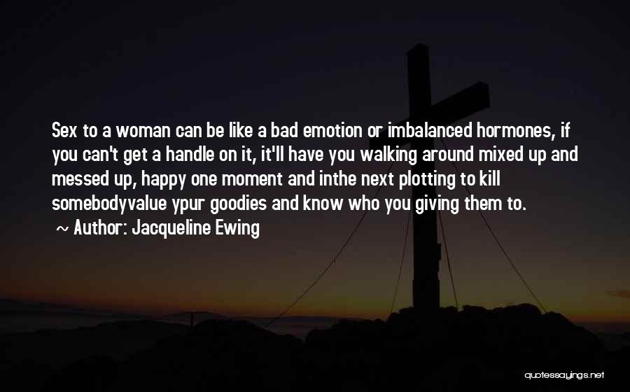 A Happy Woman Quotes By Jacqueline Ewing